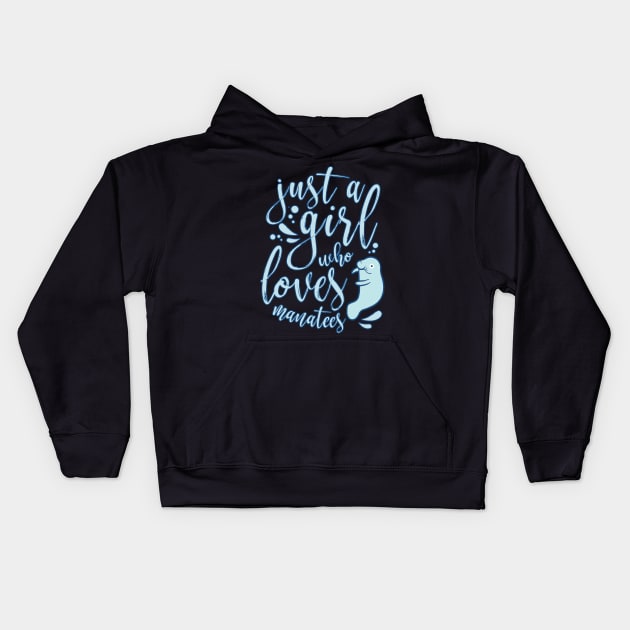 Just A Girl Who Loves Manatees Kids Hoodie by Giggias